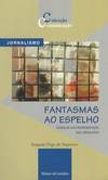 Fantasmas ao Espelho Modos de Auto-RepresentaÇao