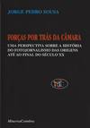 ForÇas Por Trás da Camara Uma Perspectiva