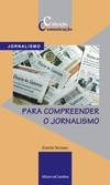 Para Compreender o Jornalismo