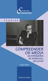 Compreender os Media As Extensoes de Marshall Mcluhan
