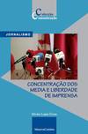 ConcentraÇao dos Media e Liberdade de Imprensa