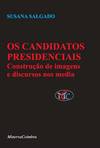 Os Candidatos Presidenciais ConstruÇao de Imagens e Discursos nos Media