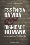 Essencia da Vida e Dignidade Humana