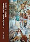 A Assistencia Médica em Coimbra 900 Anos de História