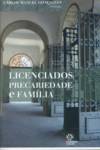 Licenciados, Precariedade e Família