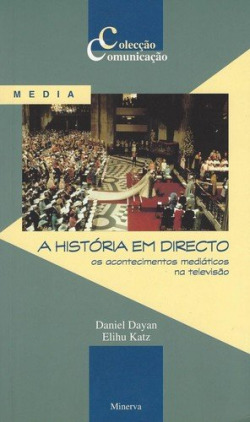 a historia em directo: acontecimentos mediaticos