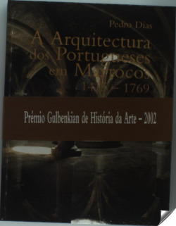 A Arquitectura dos Portuguses em Marrocos (1415-1769)