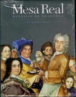 Mesa Real - Dinastia de Bragança