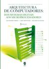 Arquitectura de Computadores: Dos Sistemas Digitais aos Microprocessadores