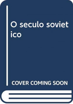 O seculo sovietico