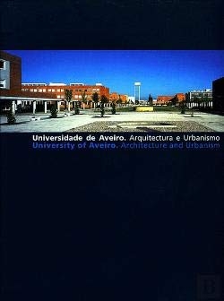 Universidade de Aveiro.30 anos de arquitectura