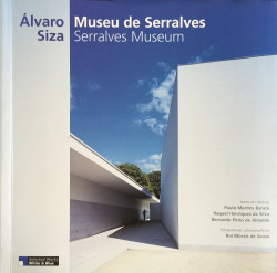 Álvaro Siza: Museu de Serralves - Serralves Museum