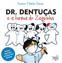Dr.dentuças e a turma de zequinha