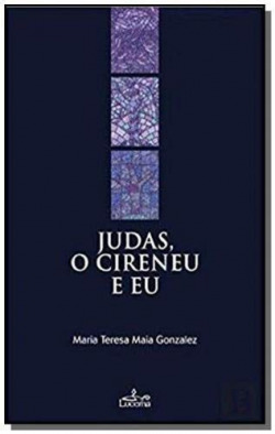 Judas o Cireneu e Eu