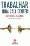 Trabalhar num Call Center: Dos Mitos à Realidade