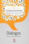 Comportamento Organizacional no Século XXI: Diálogos entre a Gestão e a Academia