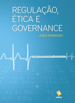 Regulação ética governance: o mercado da informação financeira