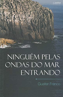 NINGUÉM PELAS ONDAS DO MAR ENTRANDO