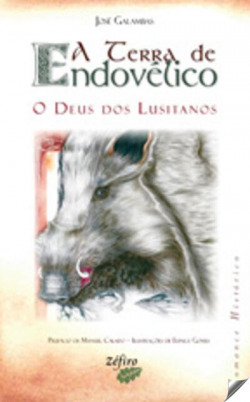 A TERRA DE ENDOVÉLICO - O DEUS DOS LUSITANOS