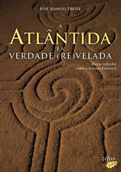 A ATLÂNTIDA E A VERDADE (RE)VELADA