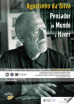 AGOSTINHO DA SILVA - PENSADOR DO MUNDO A HAVER