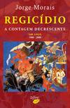 REGICÍDIO - A CONTAGEM DECRESCENTE