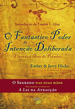 O FANTÁSTICO PODER DA INTENÇÃO DELIBERADA