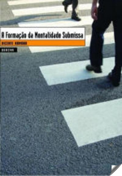 A FORMAÇÃO DA MENTALIDADE SUBMISSA
