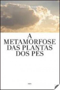 A METAMORFOSE DAS PLANTAS DOS PÉS