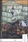 QUE SE LIXE A TROIKA!