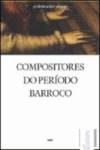 COMPOSITORES DO PERÍODO BARROCO