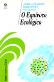 O Equívoco Ecológico
