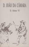 D. Afonso VI Drama em Cinco Actos