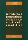 IntroduÇao á ProgramaÇao Fortran e Cálculo