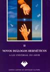 Novos Diálogos Herméticos: Vol. II: A Lei Universal do Amor