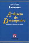 Avaliação de Desempenho: Metáforas, Conceitos e Práticasá(2 ª edição)