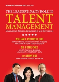THE LEADERS DAILY ROLE IN TALENT MANAGEMENT: MAXIMIZING RESULTS, ENGAGEMENT AND RETENTION