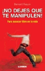 NO DEJES QUE TE MANIPULEN