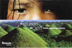 El mundo en 365 fotos espectaculares *** catapulta, edic. ***