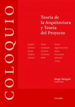 Coloquio: Teoria de la Arquitectura y teoria del proyecto