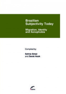 BRAZILIAN SUBJECTIVITY TODAY	. MIGRATION, IDENTITY AND XENOP