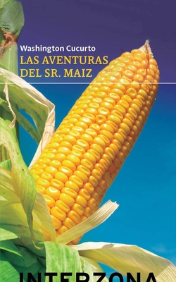 AVENTURAS DEL SEÑOR MAIZ,LAS