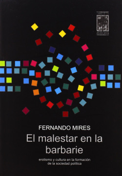 EL MALESTAR EN LA BARBARIE