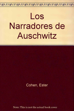 NARRADORES DE AUSCHWITZ,LOS