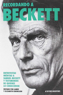 RECORDANDO A BECKETT. ENTREVISTAS INÉDITAS A SAMUEL BECKETT