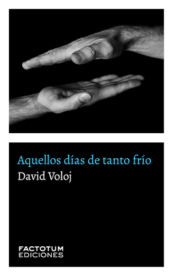 Aquellos dias de tanto frio