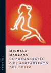 PORNOGRAFIA O EL AGOTAMIENTO DEL DESEO,LA