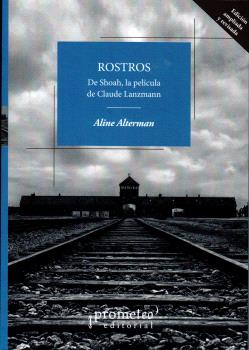 ROSTROS. DE SHOAH, LA PELÍCULA DE CLAUDE LANZMANN