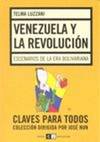 Venezuela y la revolucion:escenarios de la era bolivariana