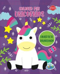 COLOREO MIS UNICORNIOS. DIVIERTETE COLOREANDO